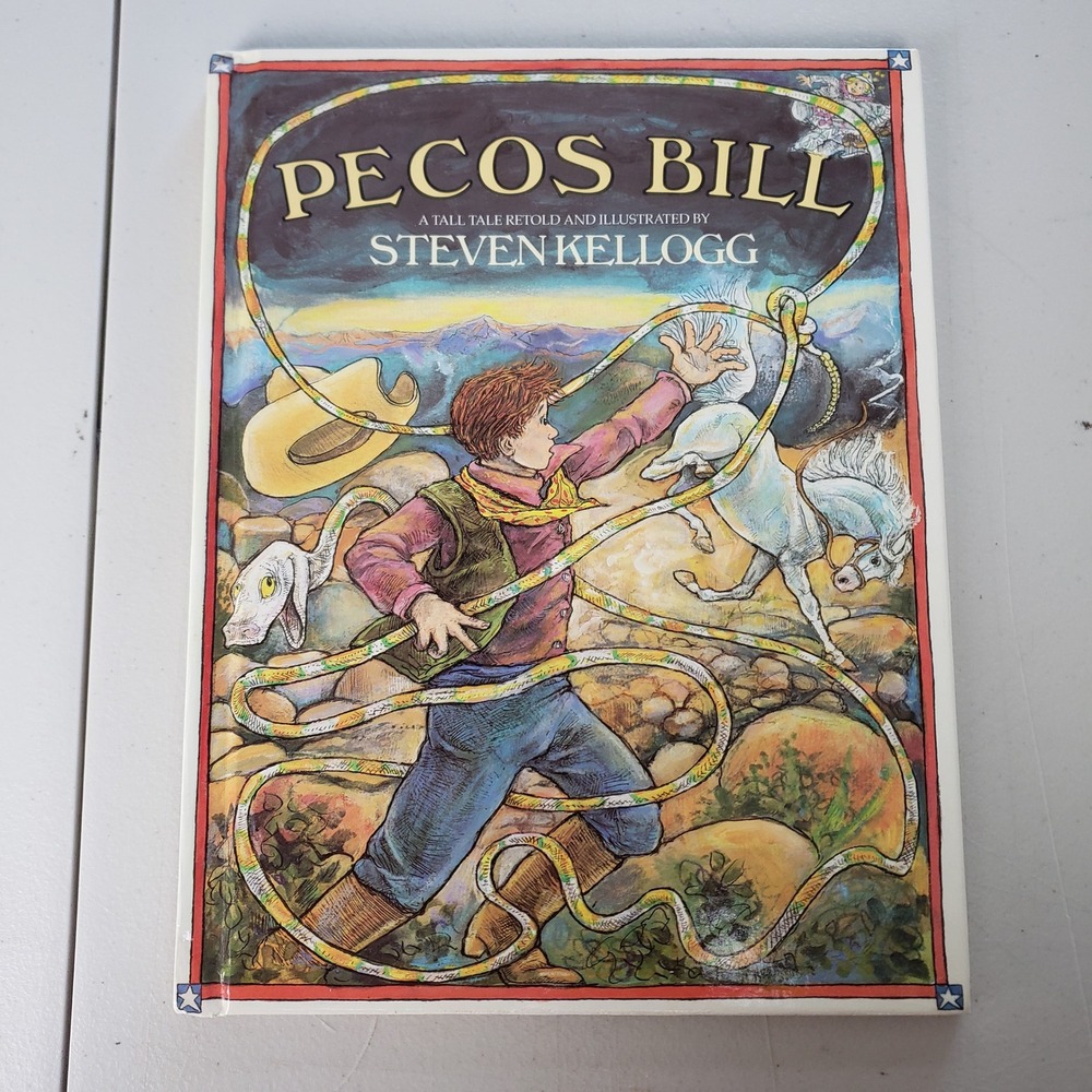 Pecos Bill A Tall Tale Retold and Illustrated by Steven Kellogg Hardcover 1986